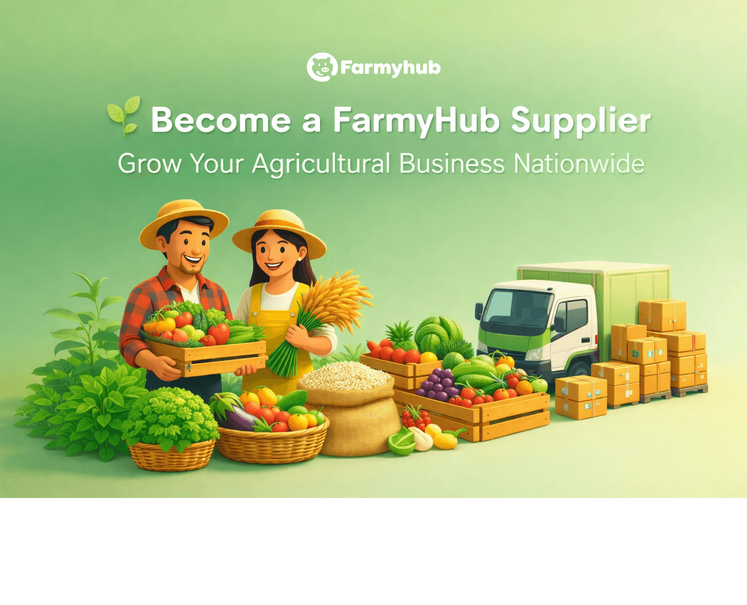 🌱 Become a FarmyHub Supplier: Grow Your Agricultural Business Nationwide